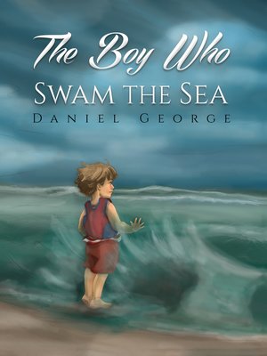 cover image of The Boy Who Swam the Sea